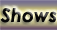 shows